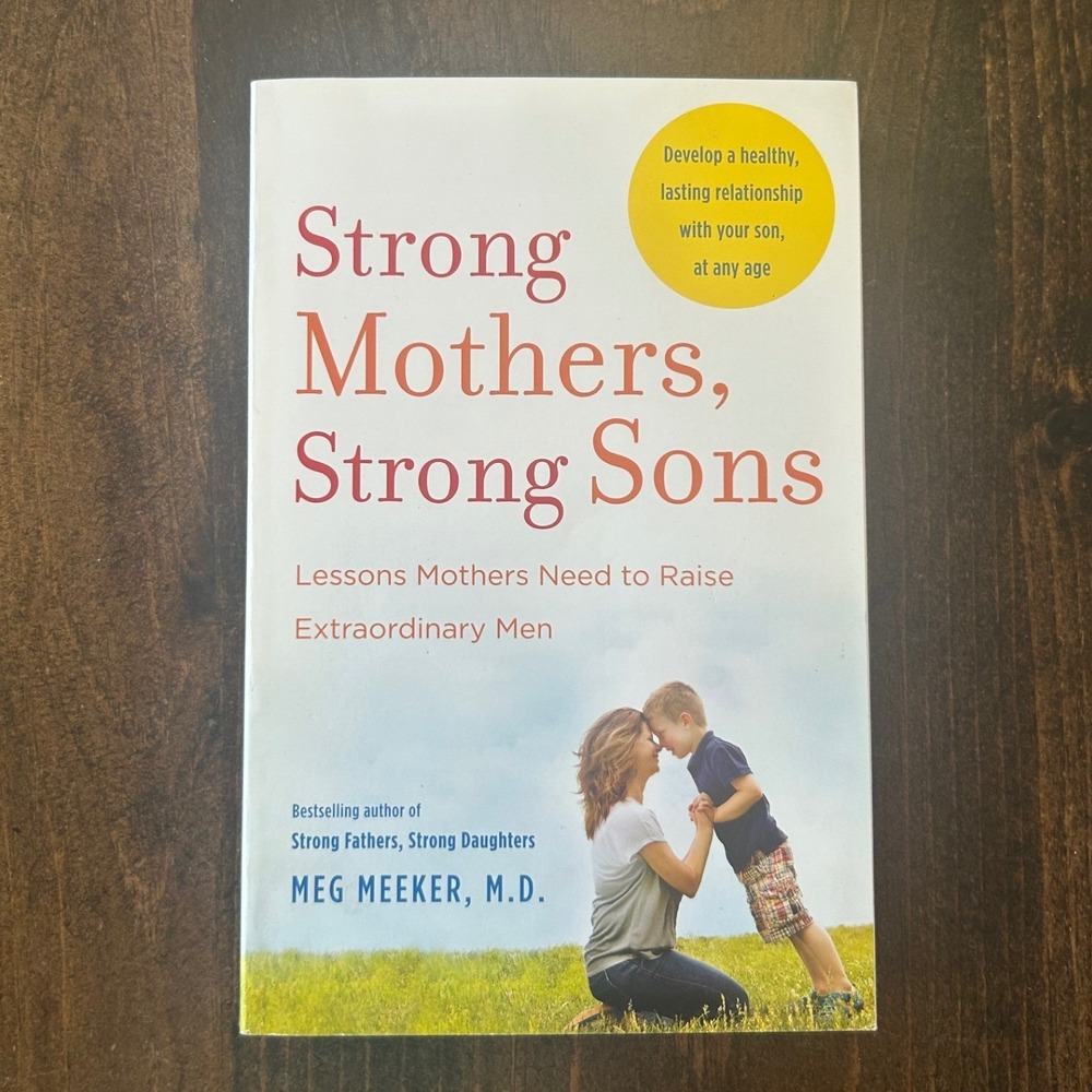 Strong‎ Mothers Strong Sons Parenting Book Meg Meeker MD Guide Child Development